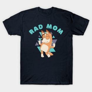 RAD MOM Mother's Day Bluey Mom Era T-Shirt